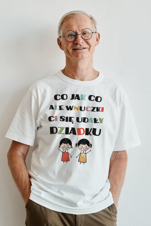 Koszulka dla dziadka - Co jak co ale wnuczki Ci się udały dziadku - dwie wnuczki