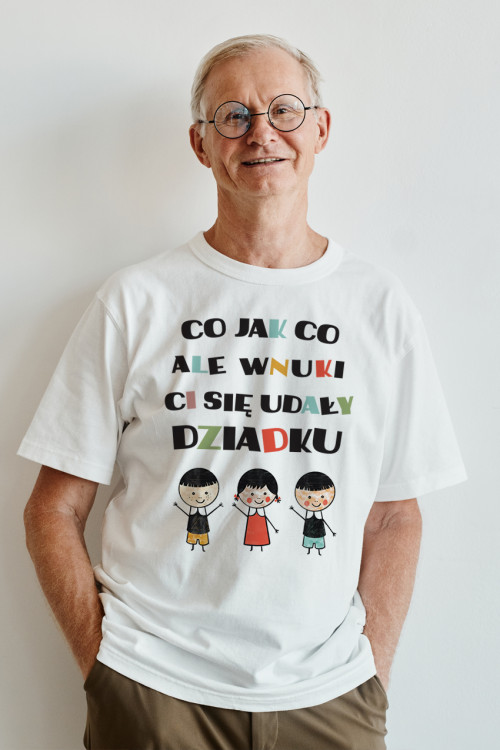 Koszulka dla dziadka - Co jak co ale wnuki Ci się udały dziadku - wnuczka i dwóch wnuków